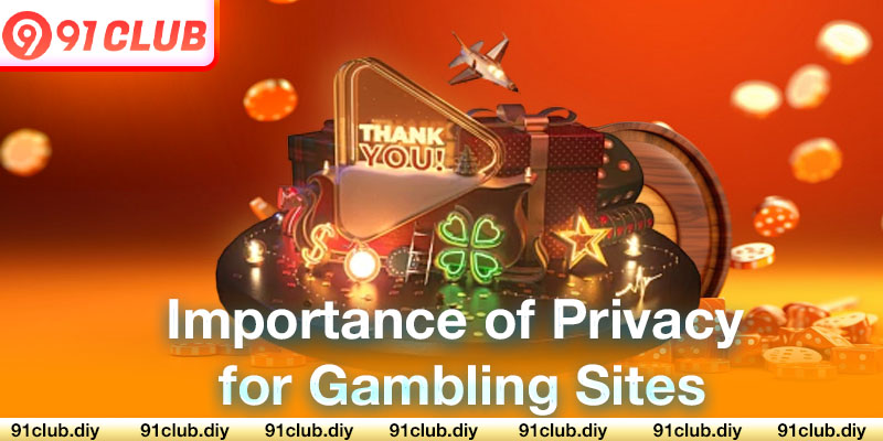 Importance of Privacy Policy for Gambling Sites