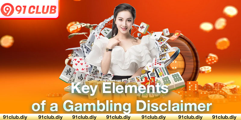 Key Elements of a Gambling Disclaimer