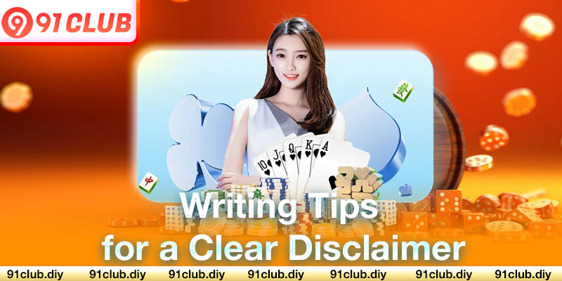 Writing Tips for a Clear Disclaimer